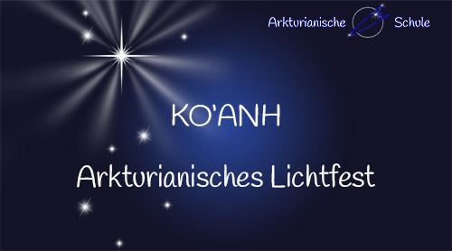 KOANH-Arkturianisches Lichtfest